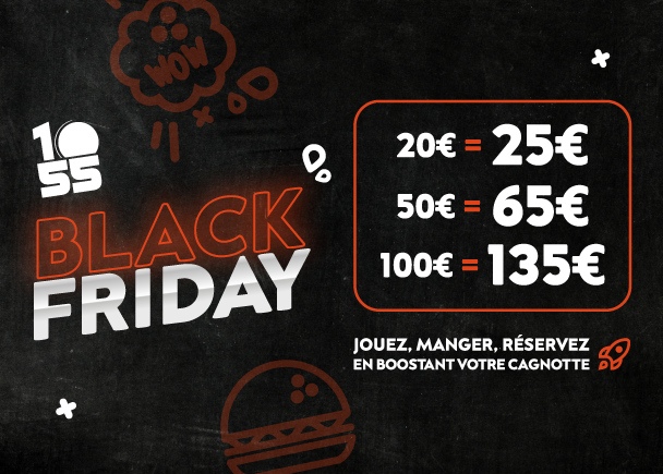 Le Black Friday au 10•55 !